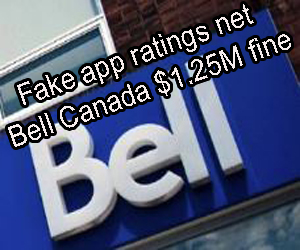 Fake-app-ratings-net-Bell-Canada-$1.25M-fine.jpg