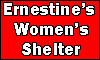 ERNESTINE’S Women’s Shelter