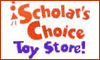 SCHOLARS CHOICE TOY STORE