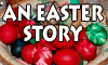 AN EASTER STORY