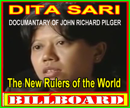 photo of DITA SARI John Pilger - The New Rulers of the World  photo of DITA SARI