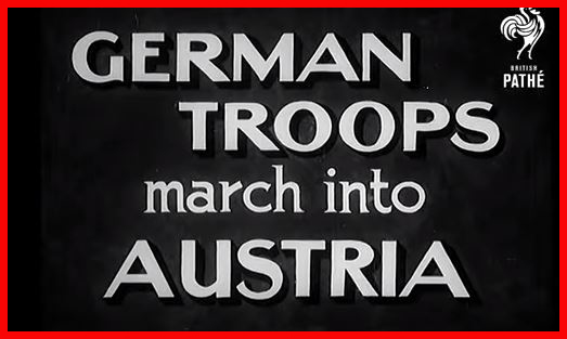 GERMANY INVADES AUSTRIA WORLD WAR II NEWSREEL ANSCHLUSS 70792