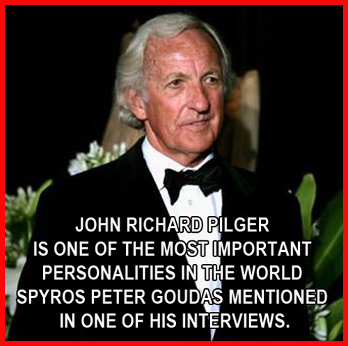 John Pilger (John Richard Pilger) has achieved an unbelievable career in journalism and documentary films that will live on in history forever.  Enlightening the rest of the world with the truth.