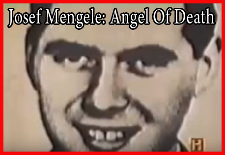 Josef Mengele: Angel Of Death - THE REAL STORY (SHOCKING HISTORY DOCUMENTARY)