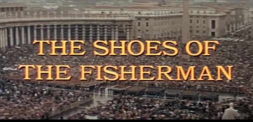 The Shoes of the Fisherman Directed by Michael Anderson and starring Anthony Quinn, Laurence Olivier, Oskar Werner, David Janssen, Vittorio De Sica. PETER SPYROS GOUDAS