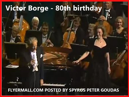 Excerpt from Victor Borges 80th birthday concert in Tivoli Concert Hall, Copenhagen, Denmark (1989). Mr. Borge accompanies Danish recorder player Michala Petri.   POST IN FLYERMALL.COM BY SPYROS PETER GOUDAS