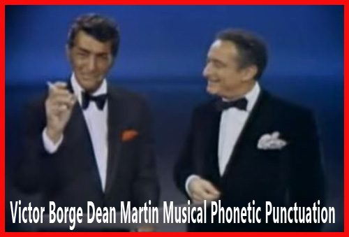 Dean Martin was known for NEVER rehearsing for his show and to come off like he did w/Victor Borge was nothing short of amazing.POSTED IN FLYERMALL.COM BY SPYROS PETER GOUDAS