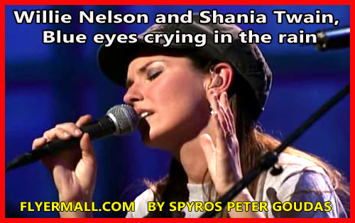 Willie Nelson and Shania Twain, Blue eyes crying in the rain FLYERMALL.COM  BY SPYROS PETER GOUDAS