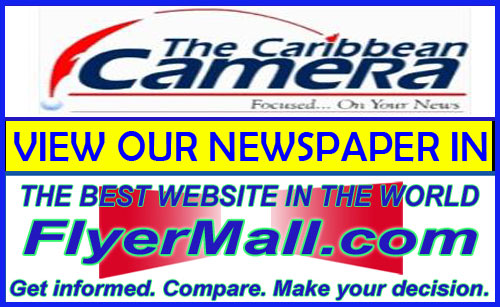 VIEW THE CARIBBEAN CAMERA NEWSPAPER ON FLYERMALL,COM THE LARGEST WEBSITE IN THE WORLD.