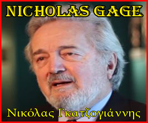 Nicholas Gage born Nicholas Gatzoyiannisi in the article of  His Worship Justice of the Peace, Vasilios-Bill Fatsis at flyermall.com